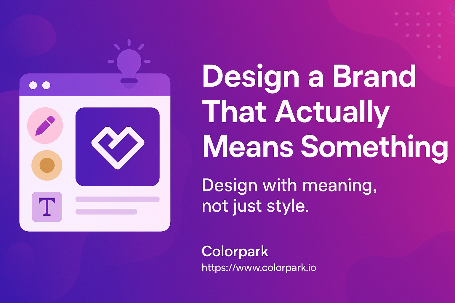 Designing Brands with Visual Purpose and Precision: Crafting Identities That Truly Connect